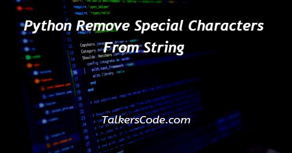 Python Remove Special Characters From String