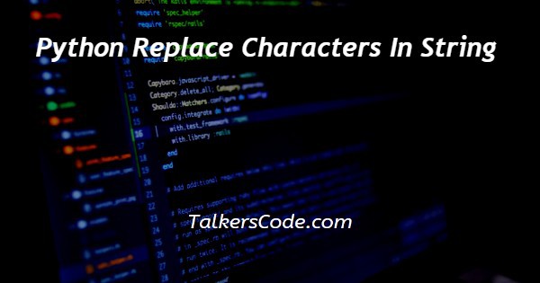 Python Replace Characters In String