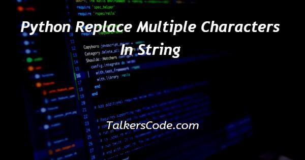 Python Replace Multiple Characters In String