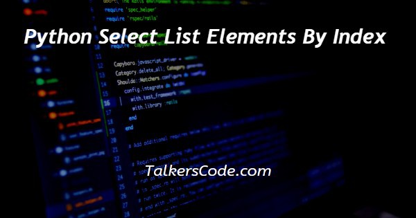 Python Select List Elements By Index
