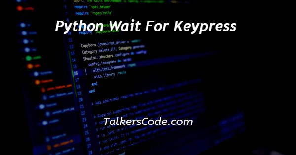 Python Wait For Keypress