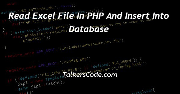 Read Excel File In PHP And Insert Into Database