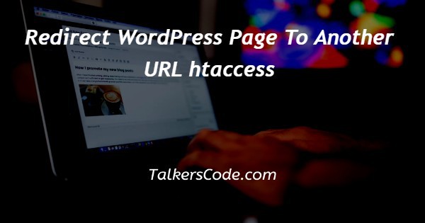 Redirect WordPress Page To Another URL htaccess