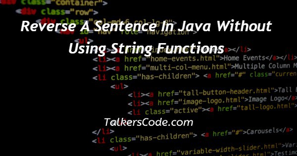 Reverse A Sentence In Java Without Using String Functions