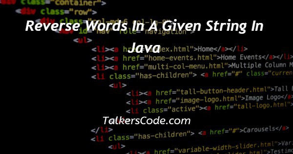 Reverse Words In A Given String In Java