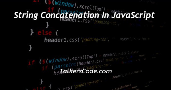 String Concatenation In JavaScript