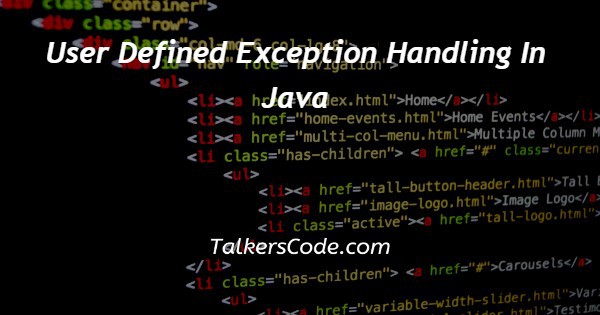 User Defined Exception Handling In Java