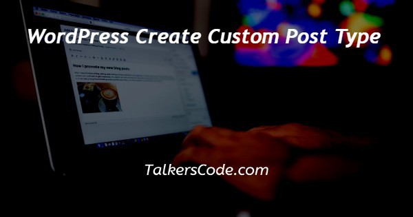 WordPress Create Custom Post Type