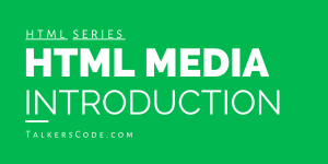 HTML Media Introduction