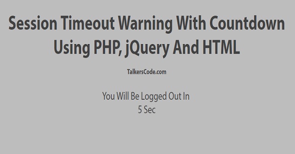 Session Timeout Warning With Countdown Using PHP, jQuery And HTML