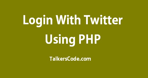 Login With Twitter Using PHP
