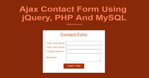 Ajax Contact Form Using jQuery, PHP And MySQL