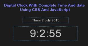 Digital Clock With Complete Time And Date Using CSS And JavaScript