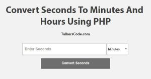 Convert Seconds Into Minutes And Hours Using PHP