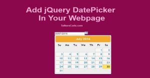 Add jQuery DatePicker In Your Webpage