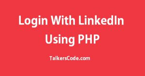 Login With LinkedIn Using PHP